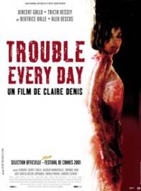 Jaquette du film Trouble Every Day