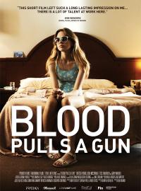 Jaquette du film Blood Pulls A Gun