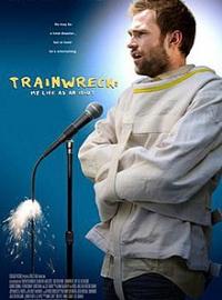 Jaquette du film Trainwreck: My Life as an Idoit
